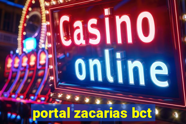 portal zacarias bct